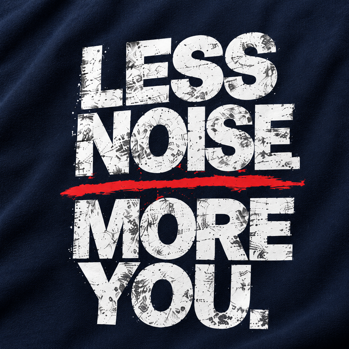 Less Noise, More You Mens Classic Crew T-Shirt
