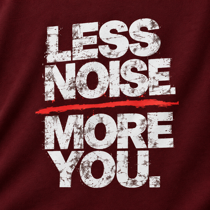 Less Noise, More You Mens Classic Crew T-Shirt