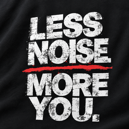 Less Noise, More You Mens Classic Crew T-Shirt